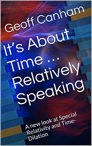 It's About Time ... Relatively Speaking by Geoff Canham